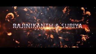 Superstar Rajinikanth & Handsome Suriya Fans Club Channel Trailer ULTRA HD [4K]  - 2017