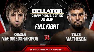 Khasan Magomedsharipov vs Tyler Mathison | Bellator Dublin