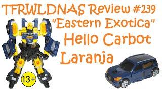 Transforming "Eastern Exotica" Review #239 Hello Carbot Laranja