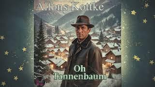 Oh Tannenbaum – Alfons Kottke | Weihnachtsschlager für jeden Moment im Advent | Weihnachtslieder