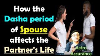 How the Dasha period of Spouse affects the Partner's Life