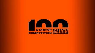 Slush 100 Startup Competition｜Slush 2024