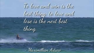 Maximillian Arturo Quote