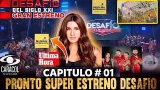  DESAFIO HOY miercoles 4 Mayo 2025 CAPITULO 1 DEL DESAFIO del siglo 21 SPOILER EN EL DESAFIO 2025