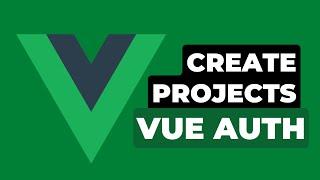 1 Create Projects | Vue Authentication with Laravel Breeze API