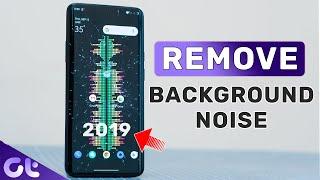 How to Remove Background Noise from Video on Android Without PC (2019) | Guiding Tech