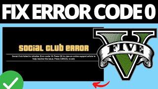 How To Fix GTA V Social Club Error Code 0