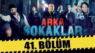 ARKA SOKAKLAR 41. BÖLÜM