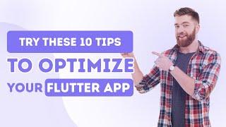 Flutter Optimization Hacks: Boost Your App's Performance with These 10 Tips and Tricks