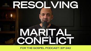 Resolving Marital Conflict | Costi Hinn | EP 242