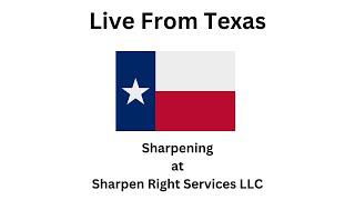 Thursday Night Sharpening Sharpen Right Services LLC - Mike White  is live!