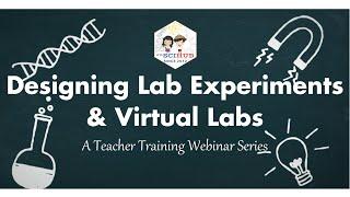 FSH ED: DESIGNING LAB EXPERIMENTS & VIRTUAL LABS PART I | FILSCIHUB TV