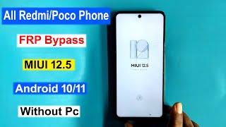 All Xiaomi/Redmi/Poco MIUI 12 5 FRP Bypass Android 10/11|Gmail Lock Remove Miui 12.5 Without Pc 2023