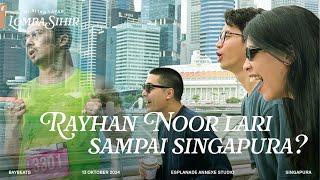 Di Balik Layar: Panggung ke 141 - Rayhan Noor Lari Sampai Singapura? (Baybeats, Singapore 2024)