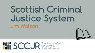 SCCJR Learning Resources: Scottish Criminal Justice System