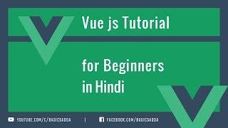 Vue js tutorial in Hindi #8 - Full Project With CLI