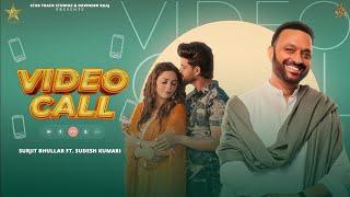 Video Call (Official Video) Surjit Bhullar Ft Sudesh Kumari | Punjabi Song 2023 | StarTrack Studioz