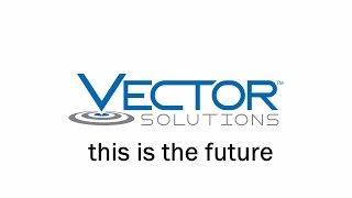 Vector Solutions: This Is the Future