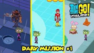 DAILY MISSION - Teen Titans GO! Figure Gameplay Part 1