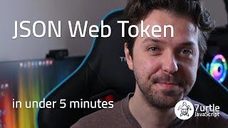 JWT - JSON Web Token in under 5 minutes