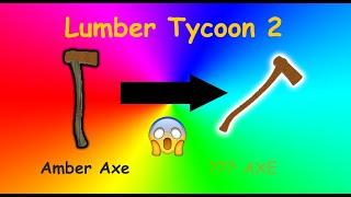 LUMBER TYCOON 2 NEW!! AMBER AXE MYTH?