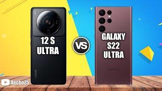 Xiaomi 12s Ultra vs Samsung Galaxy S22 Ultra 5g | Ancha25