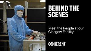 Coherent | Behind The Scenes: Meet The People In Our Ultrafast Laser Factory