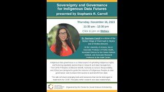 Sovereignty and Governance for Indigenous Data Futures with Dr. Stephanie R. Carroll