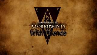 Morrowind Together: Open Morrowind, with Da Boiz Ep: 1