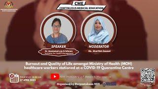 CME NIH 2023: Burnout and Quality of Life amongst Ministry of Health ( MOH ) healthcare workers