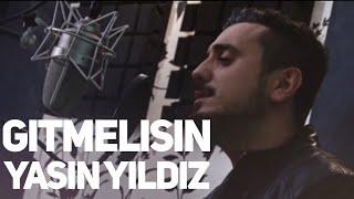 Yasin Yildiz  - GiTMELiSiN BiTMELiSiN [ Official Music Video ]