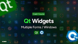 Working with Multiple Forms in Qt C++  - Qt Widgets Crash Course