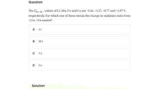 The E M 3+ /M 2+ ∘​  values of Cr,Mn,Fe and Co are −0.41,+1.57,+0.77 and +1.97 V, respectively. For