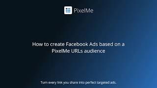 How to create Facebook Ads based on PixelMe URLs audience