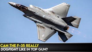 Can The F-35 Really Dogfight Like In Top Gun?