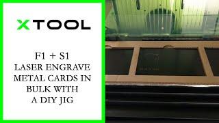 Xtool F1 and S1 - Laser Engrave Metal Cards in Bulk with a DIY jig