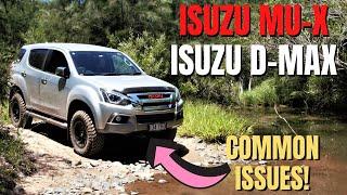 Isuzu Mu-x + D-max COMMON ISSUES || Top 7 ISSUES To Look Out For! || Look Out For These Problems!