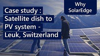 Case study: Satellite Dish to PV System - Leuk, Switzerland