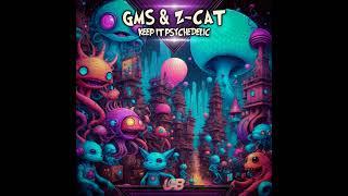 GMS, Z-Cat - Keep It Psychedelic