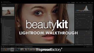 The Preset Factory | Beauty Kit - Lightroom Walkthrough