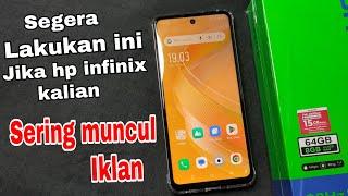 Bagaimana cara mengatasi iklan yang mengganggu di hp infinix