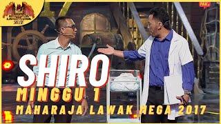 [Persembahan Penuh] SHIRO EP 1 - MAHARAJA LAWAK MEGA 2017