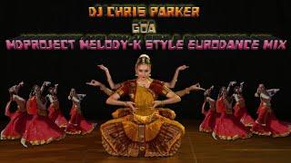 [Eurodance] DJ Chris Parker - GOA (M.D. Project Melody-k style Mix)