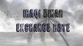 Iraqi Dinar Exchange Rate | Iraqi Dinar to Dollar | Iraqi Dinar to Rupees | سعر صرف الدينار العراقي