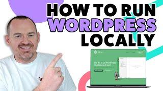 How to Run WordPress Websites Locally with Local by Flywheel