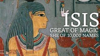 Isis, Great of Magic, She of 10,000 Names: An Introduction to the Egyptian Goddess | Part 1