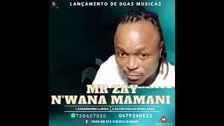 MR ZAY N'WANA MAMANI KANIMABO LIEIZA