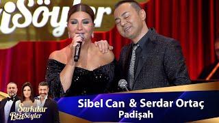 Sibel Can & Serdar Ortaç - PADİŞAH