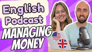 S2 E23: Talking about Money in English - Advanced English Podcast - Daily Life English - UK US