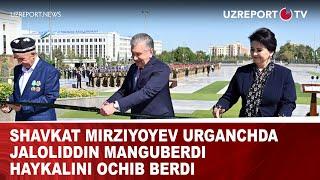 Shavkat Mirziyoyev Urganchda buyuk sarkarda Jaloliddin Manguberdi haykalini ochib berdi